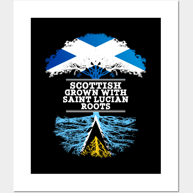 Scottish Grown With Saint Lucian Roots - Gift for Saint Lucian With Roots From Saint Lucia Wall Art by Country Flags